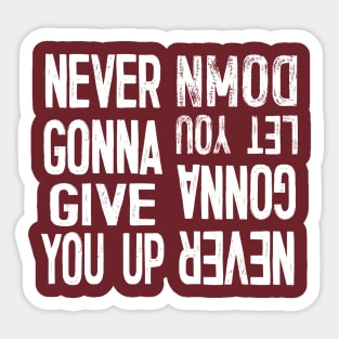 Never Gonna Give You Up / Never Gonna Let You Down Sticker